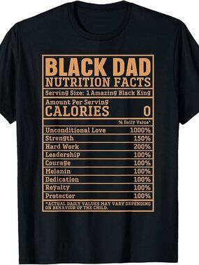 Black Dad Nutrition Facts African American History Month T-Shirt